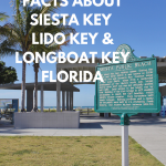 Surprising Facts About Siesta Key Lido Key & Longboat Key Florida.