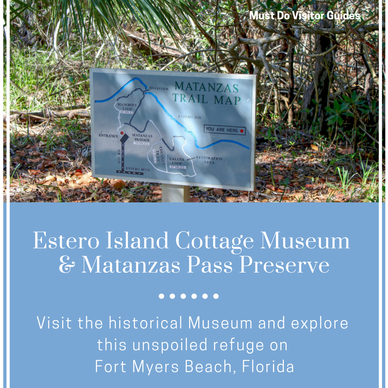 Estero Island Cottage Museum & Matanzas Pass Preserve Must Do Visitor Guides blog article. MustDo.com