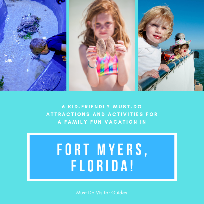 6 Kid-Friendly Must-Do Attractions and Activities for a Family Friendly Vacation in Fort Myers, Florida. Must Do Visitor Guides | MustDo.com