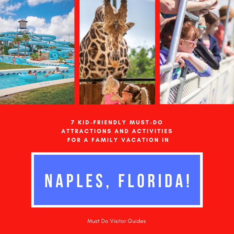 7 Kid-Friendly Must-Do Attractions and Activities for a Family Friendly Vacation in Naples, Florida. Must Do Visitor Guides | MustDo.com