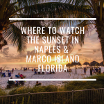 Where to watch the sunset in Naples and Marco Island, Florida