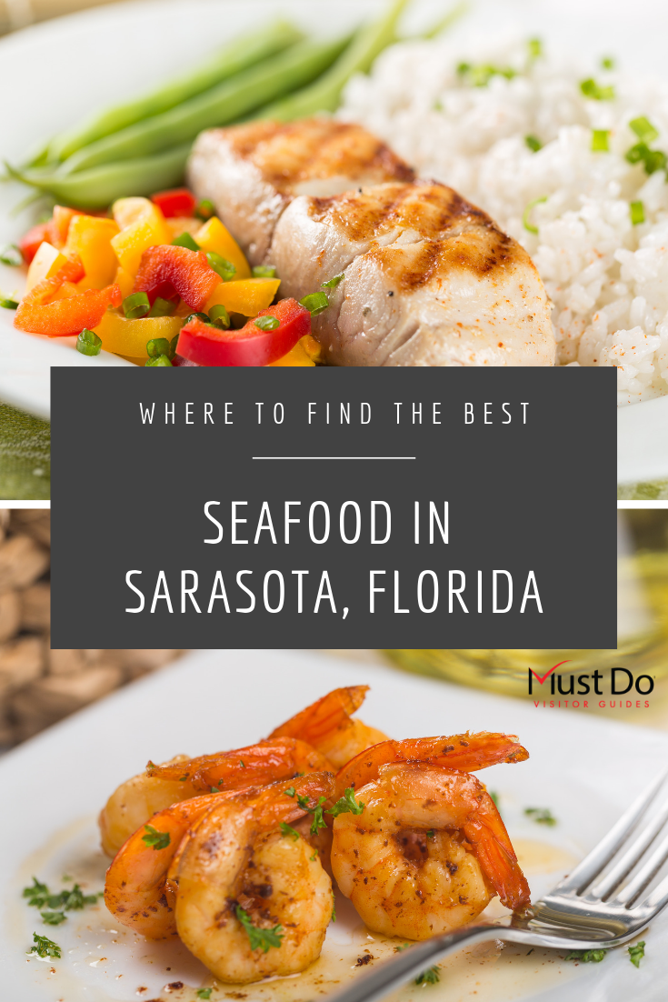 Where to find the best seafood in Sarasota, Florida. Must Do Visitor Guides