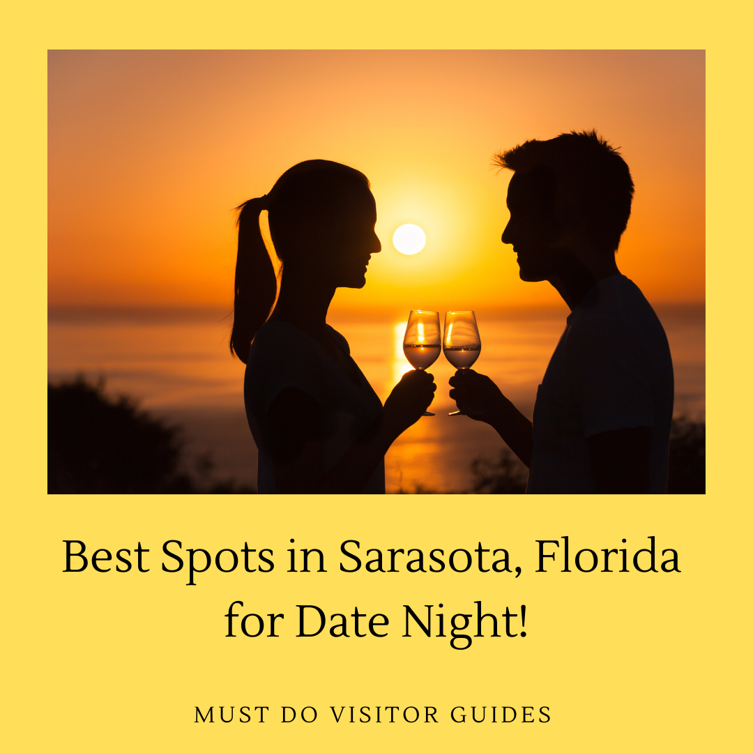 5 Best Spots for Date Night in Sarasota, FL. An intimate dinner, a movie, or a fun evening of adventure–Sarasota, Florida has a night out for every couple. Must Do Visitor Guides | MustDo.com