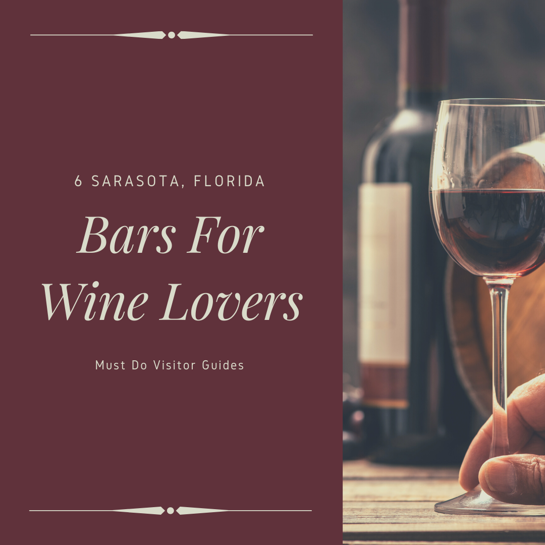 6 Sarasota, Florida Bars for Wine Lovers. Here’s the skinny on the best bars to visit in Sarasota, Florida if you love wine. With a wide range of wine bar choices no matter what kind of vibe you want. Must Do Visitor Guides | MustDo.com