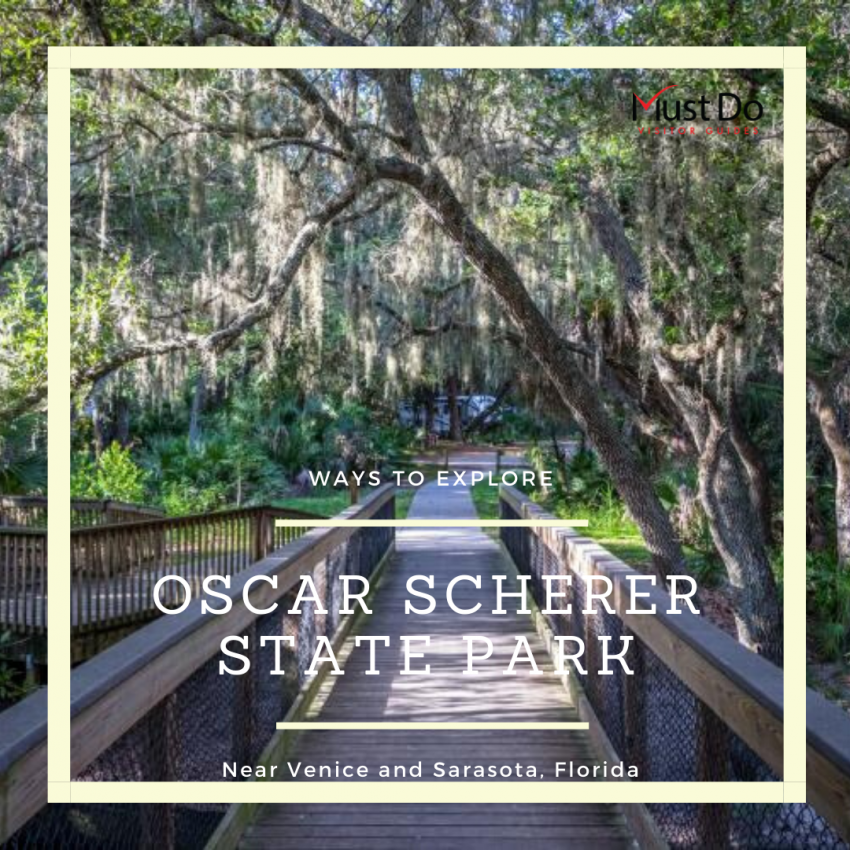 Ways to Explore Oscar Scherer State Park near Venice and Sarasota, Florida. Must Do Visitor Guides | MustDo.com