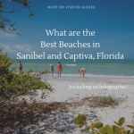What are the best beaches in Sanibel and Captiva Florida. Includes an infographic! Must Do Visitor Guides