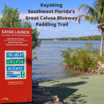 Southwest Florida’s Great Calusa Blueway provides paddlers with 190 miles of waymarked kayaking trails through unspoiled waterways near Fort Myers and Sanibel Florida. Must Do Visitor Guides | MustDo.com