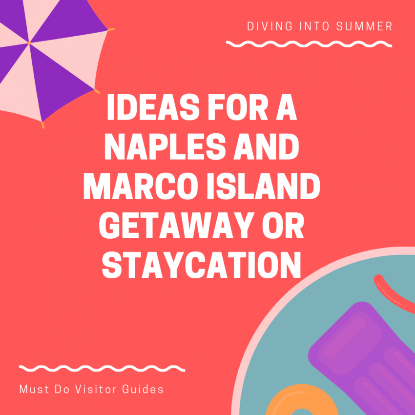 Ideas for a Naples and Marco Island Getaway or Staycation. Naples and Marco Island getaway or staycation ideas beyond the beach-from budget friendly family activities to outdoor restaurants on the water, to eco-tours and parks. Must Do Visitor Guides | MustDo.com