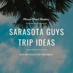Florida Beach Vacation Sarasota Guys Trip Ideas Relax and Refresh With Your Buddies | Must Do Visitor Guides